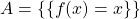 A=\{\{f(x)=x\}\}