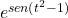 e^{sen(t^2-1)}