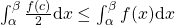 \int_{\alpha}^{\beta} \frac{f(c)}{2}\mathrm{d}x \le  \int_{\alpha}^{\beta} f (x)\mathrm{d}x