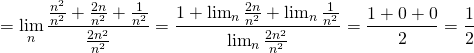 \[  = \lim_{n} \frac{\frac{ n^2 }{ n^2 }+\frac{ 2n }{n^2}+\frac{1}{n^2 }}{\frac{ 2n^2 }{n^2}}=    \frac{1+   \lim_{n} \frac{ 2n }{n^2}+  \lim_{n} \frac{1}{n^2 }   }{ \lim_{n}  \frac{ 2n^2 }{n^2} }=\frac{1+0+0}{2}=\frac{1}{2} \]